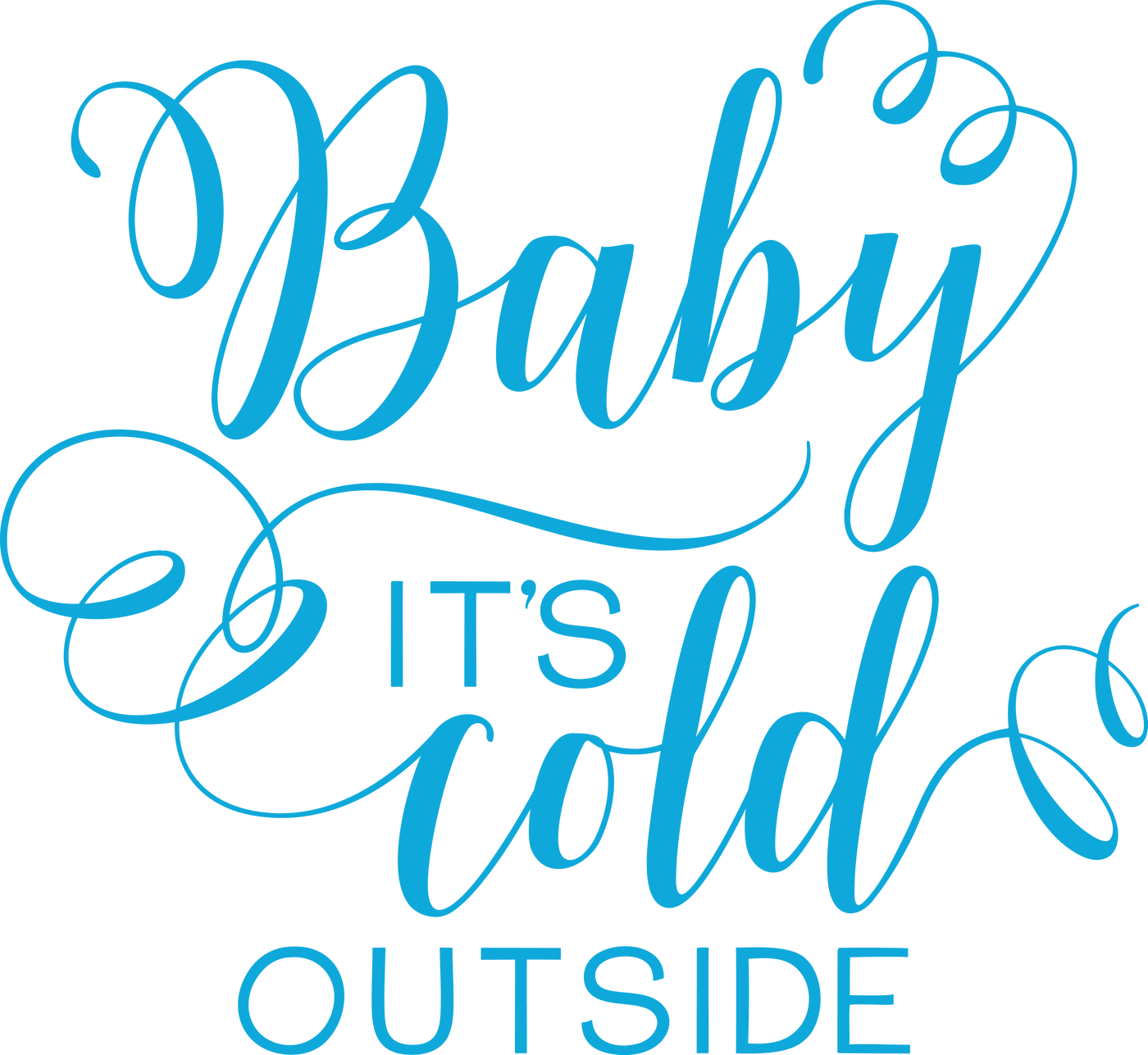 Baby Its Cold Outside Kalligrafi Wallpapers