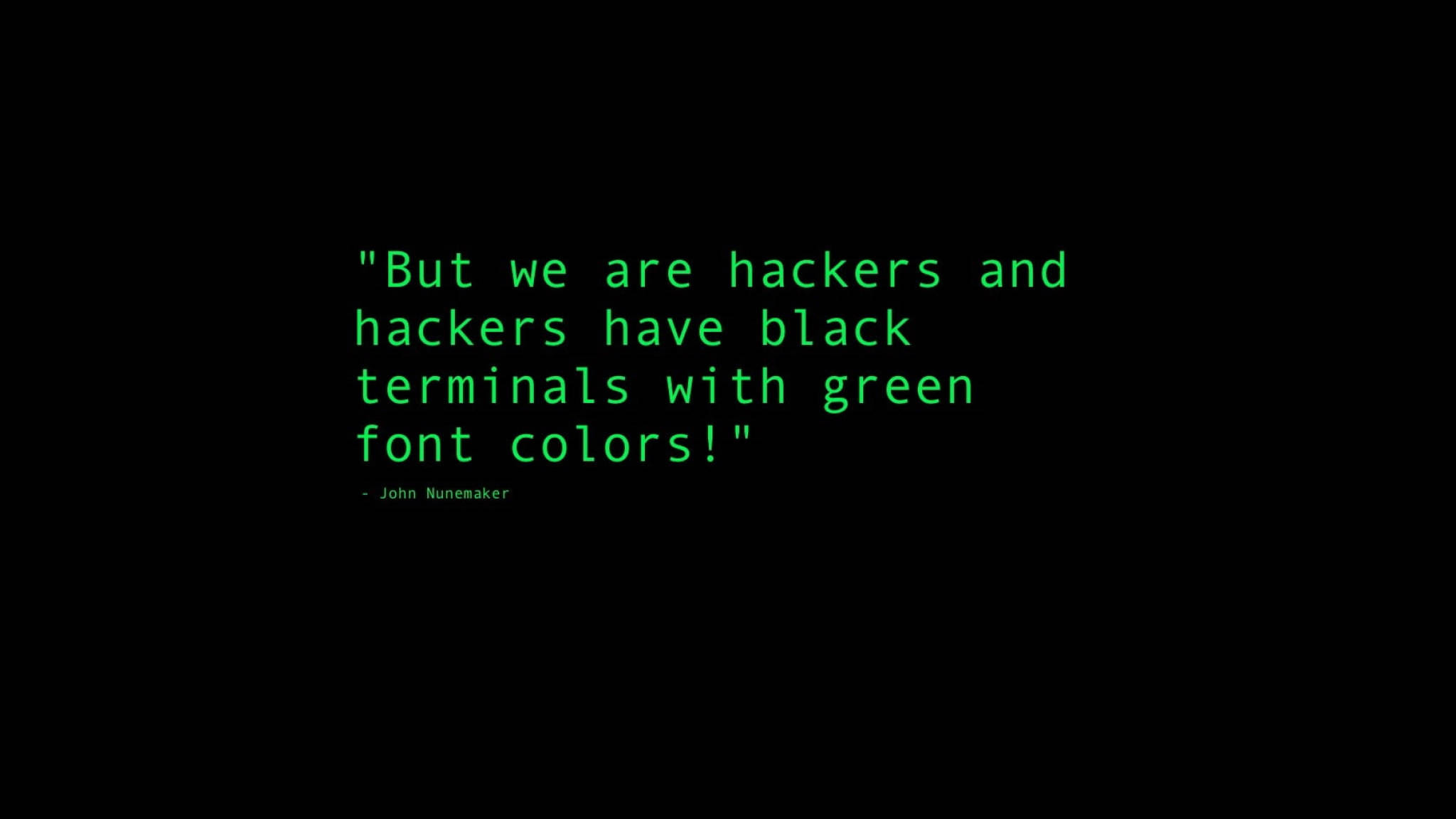 But We Are Hackers Citat Almindelig Grøn Wallpapers