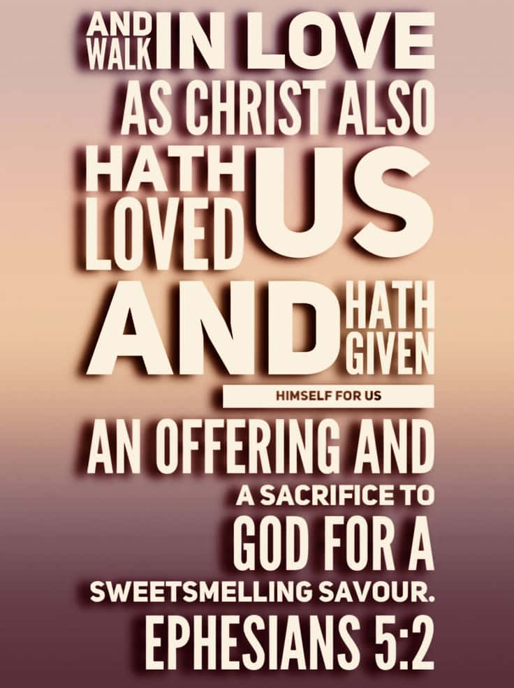 Efeserne 5:25 - kærlighed er også et offer og en sød duft Wallpapers