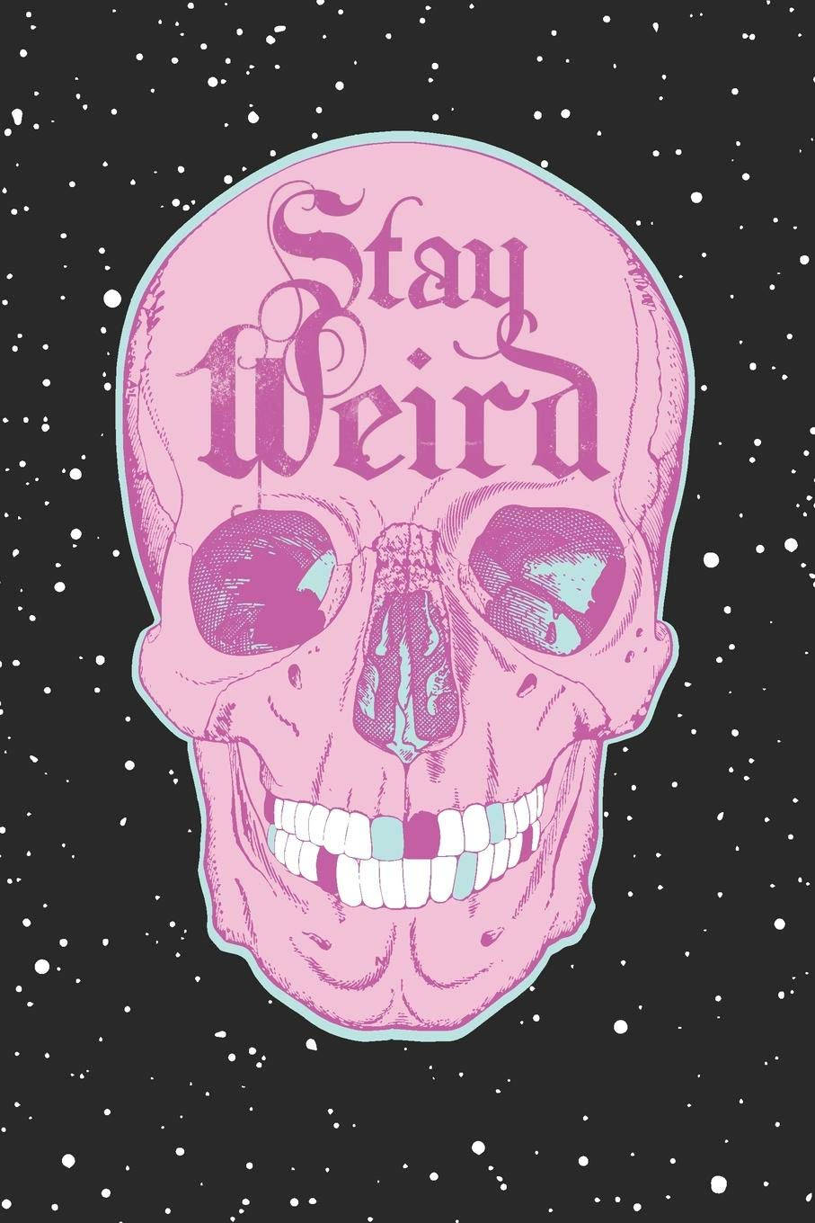 Emo æstetik Stay Weird Wallpapers