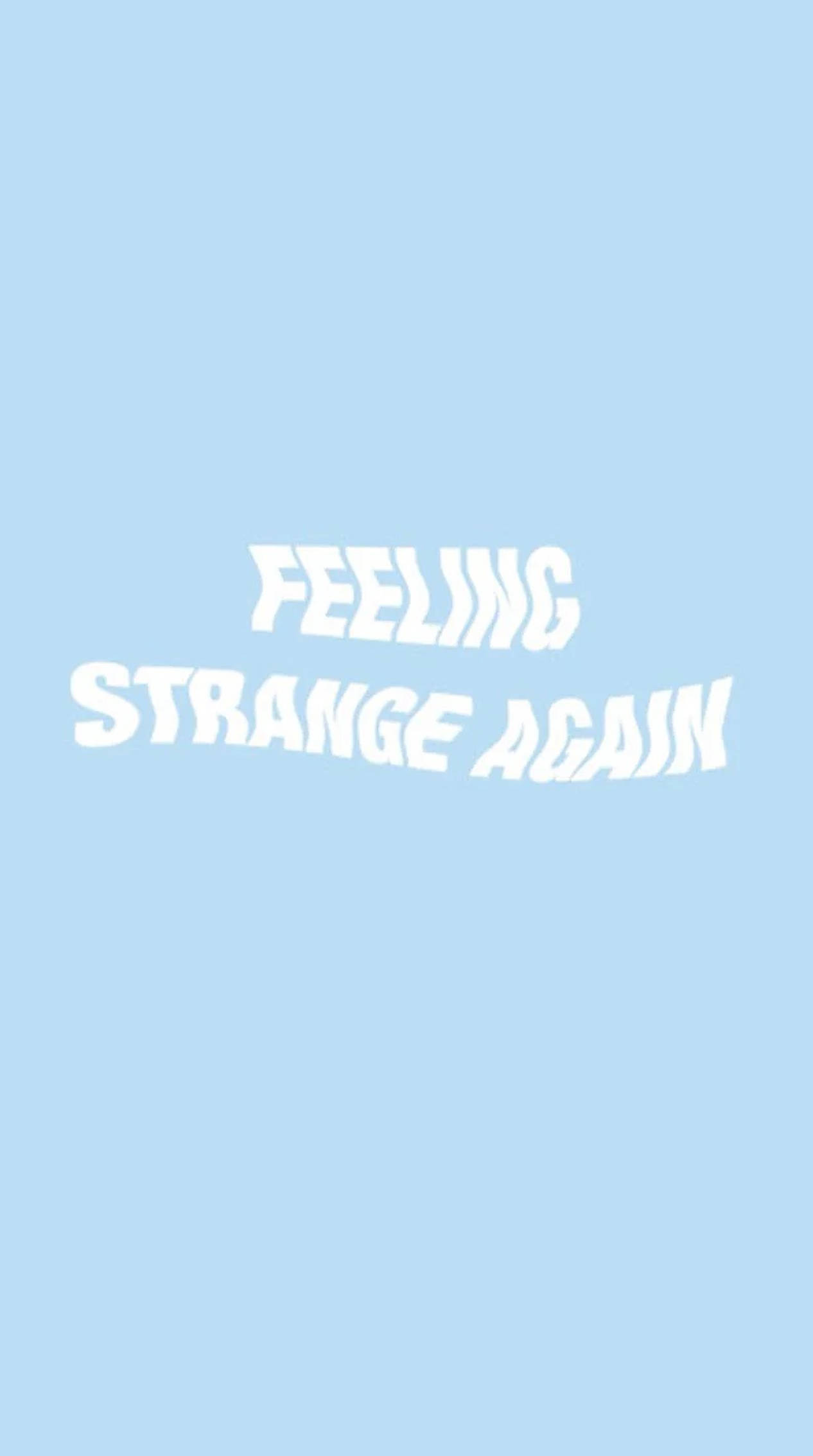 Feeling Strange Again Æstetiske Ord Wallpapers