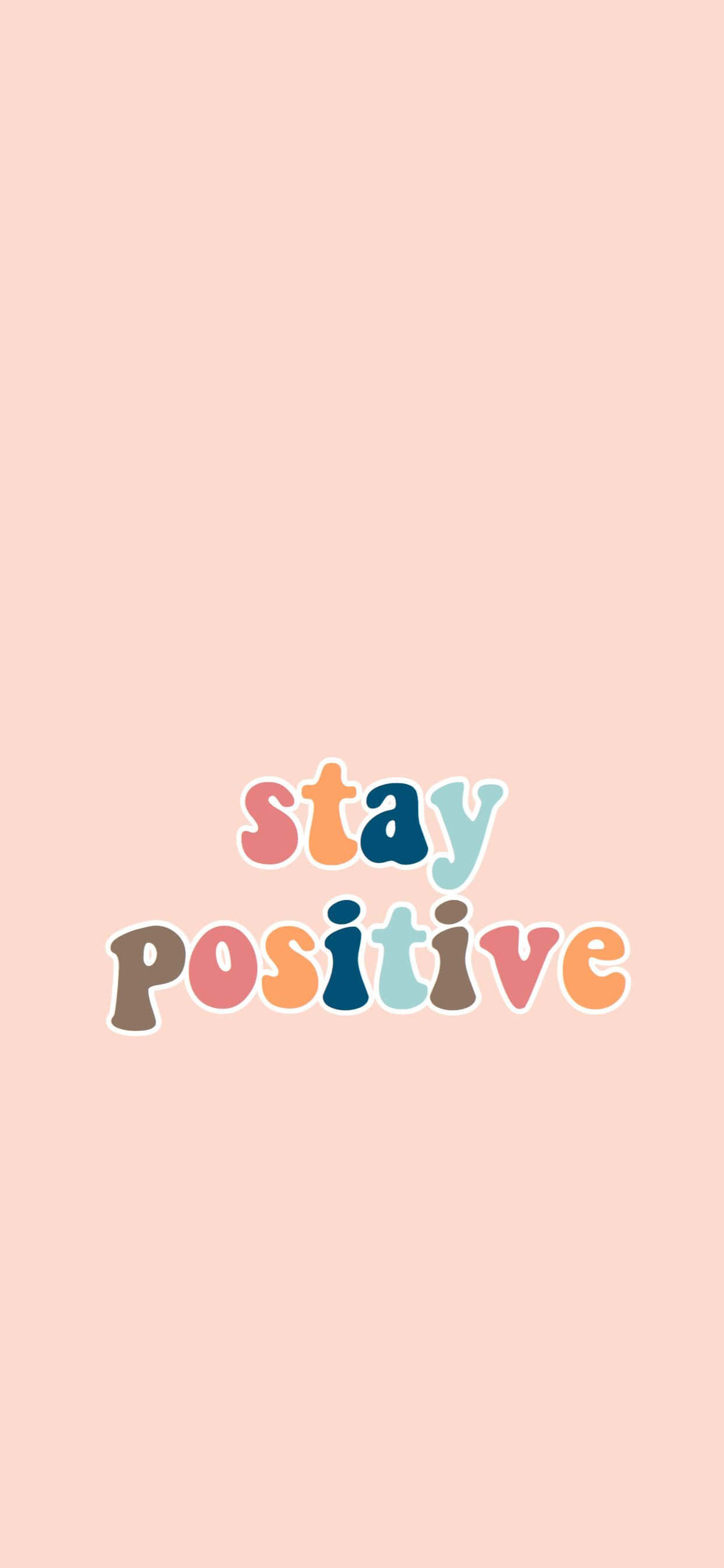 forbliv positiv - wallpaper Wallpapers