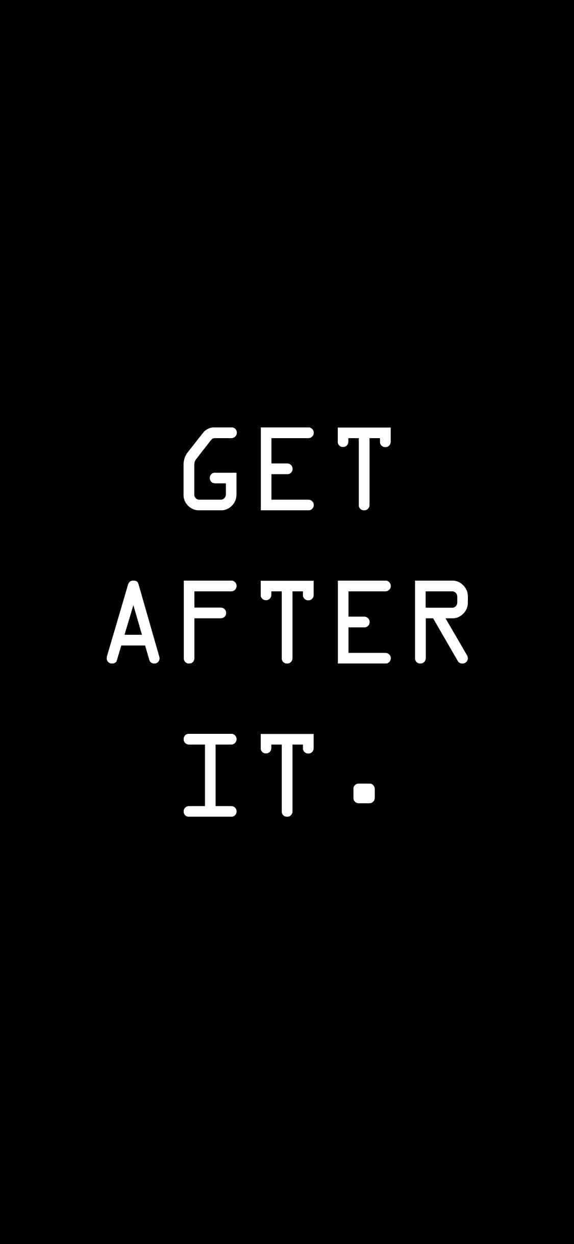 get after it af sassy sassy Wallpapers