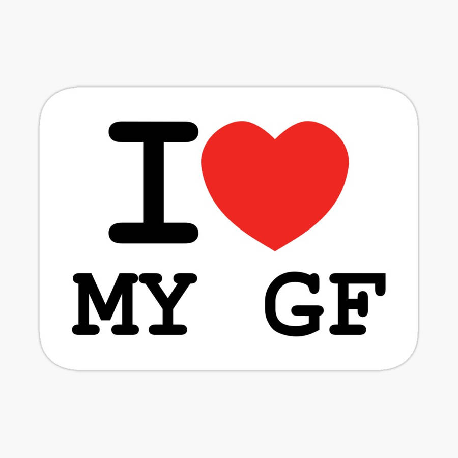 I Love My Gf sort bogstav PFP Wallpapers