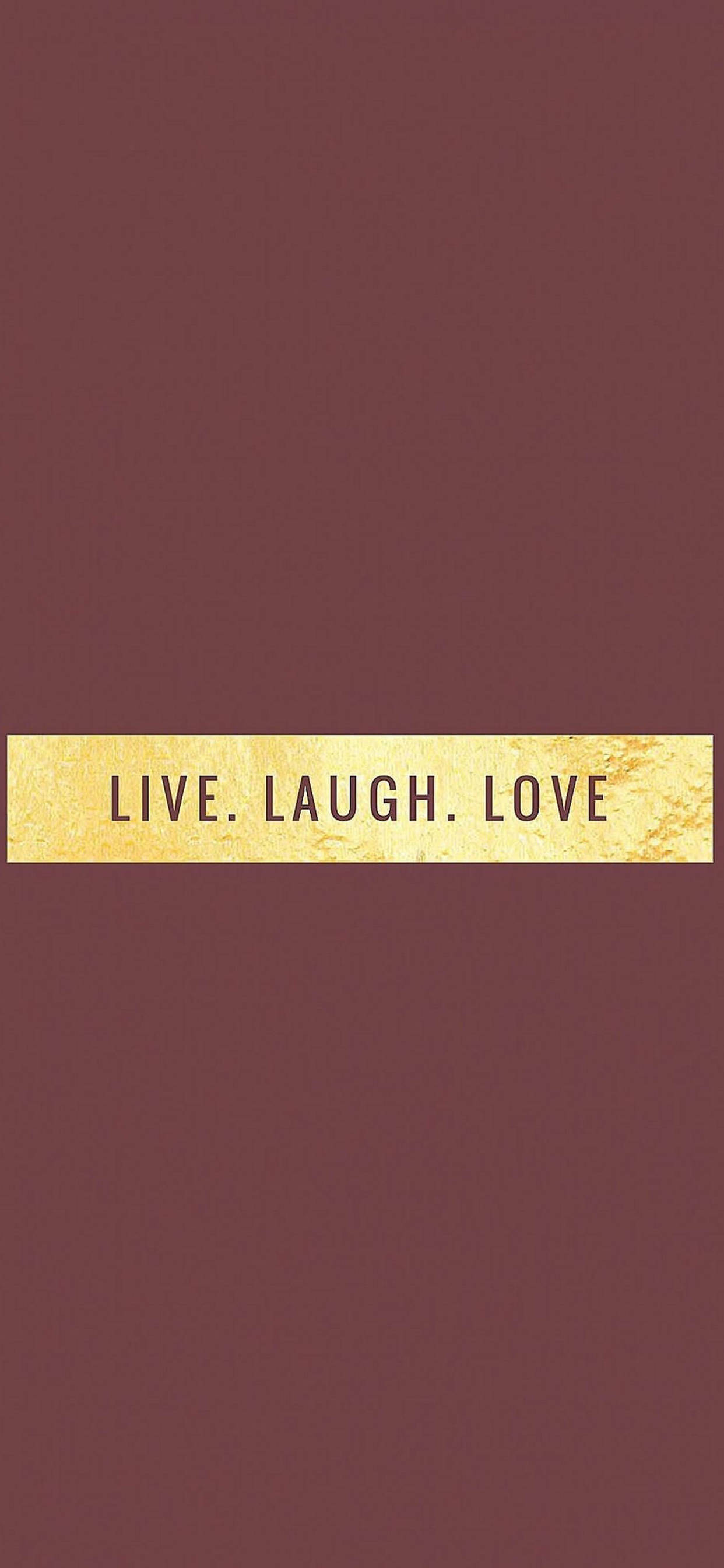 Live Laugh Love motiverende iPhone Wallpapers