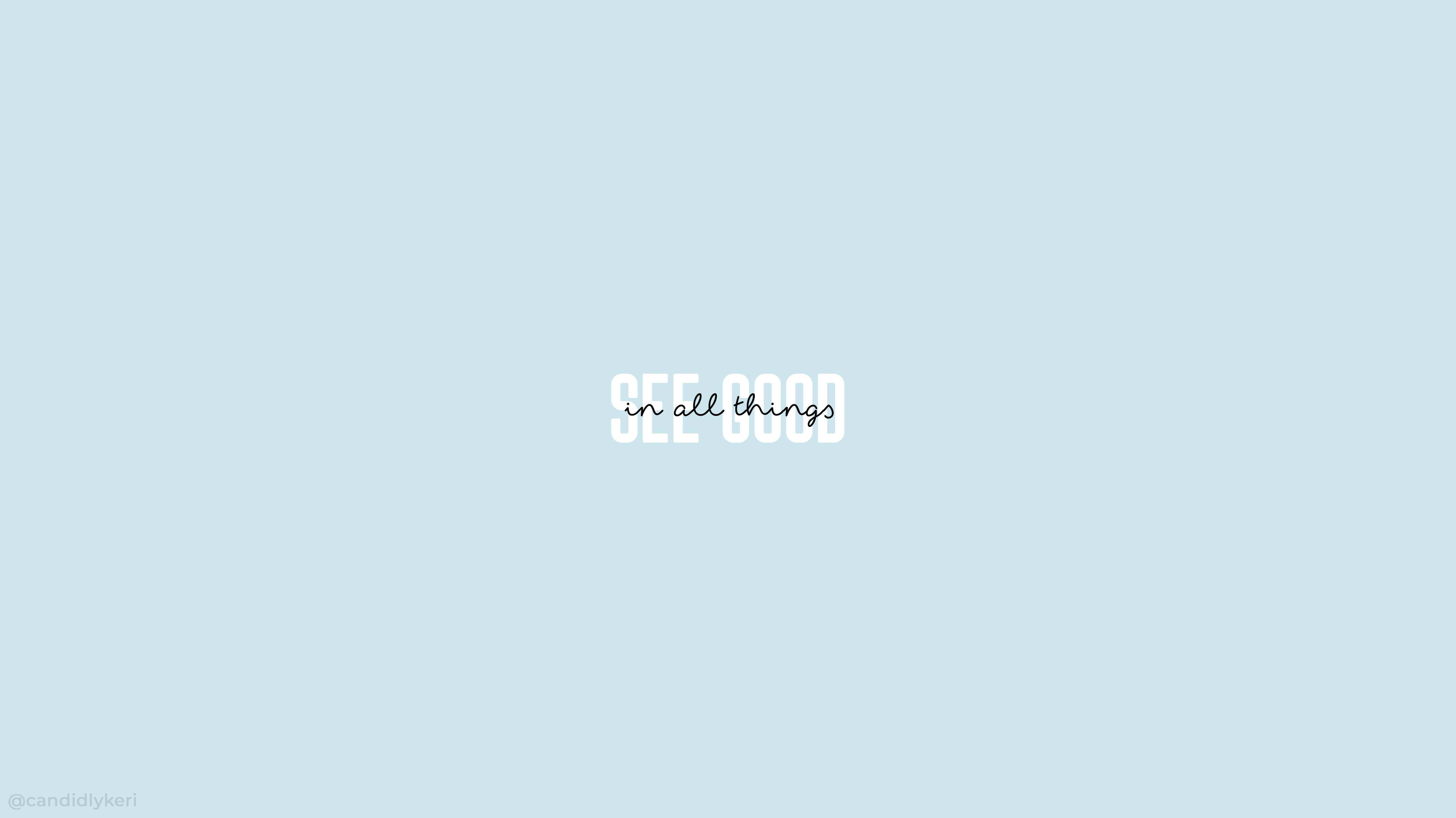 Minimalistisk æstetisk skrivebord med citatet See Good Things Wallpapers