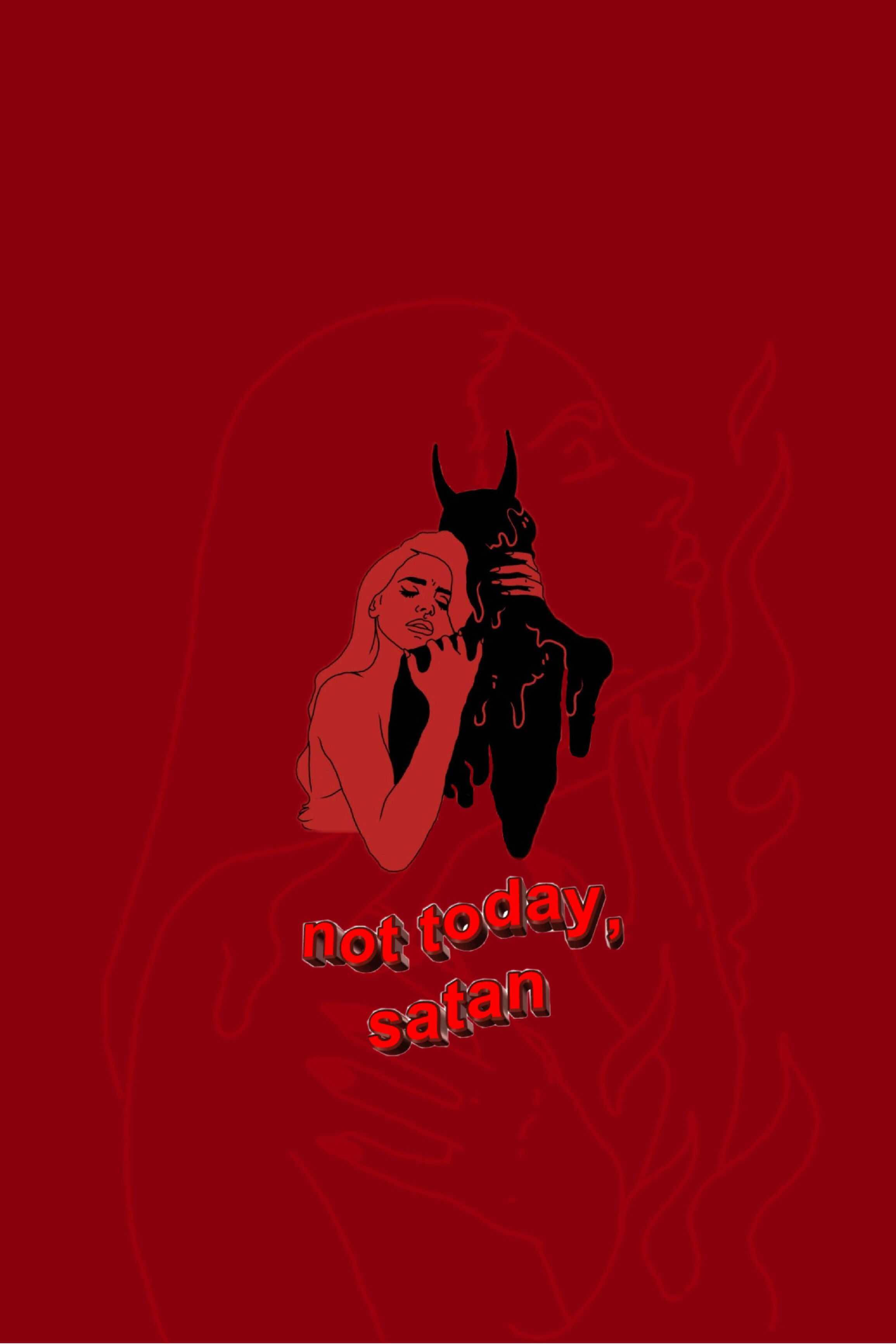 Not Today Satan Alt Æstetik Wallpapers