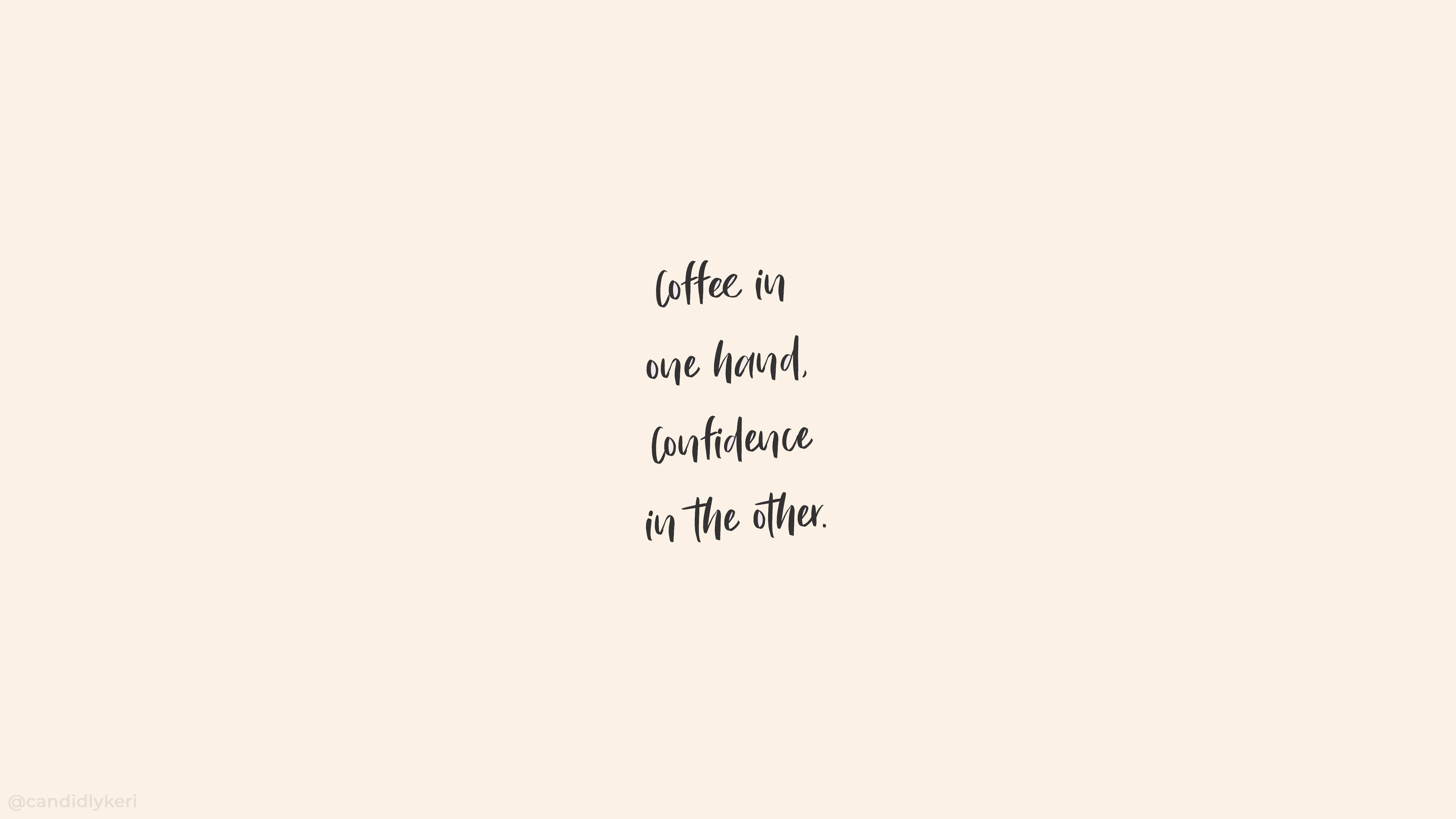 Søde citater om kaffe og selvtillid Wallpapers