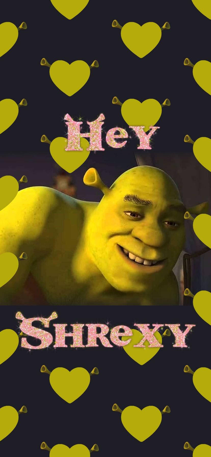 Shrek Hey Shrexy Wallpapers
