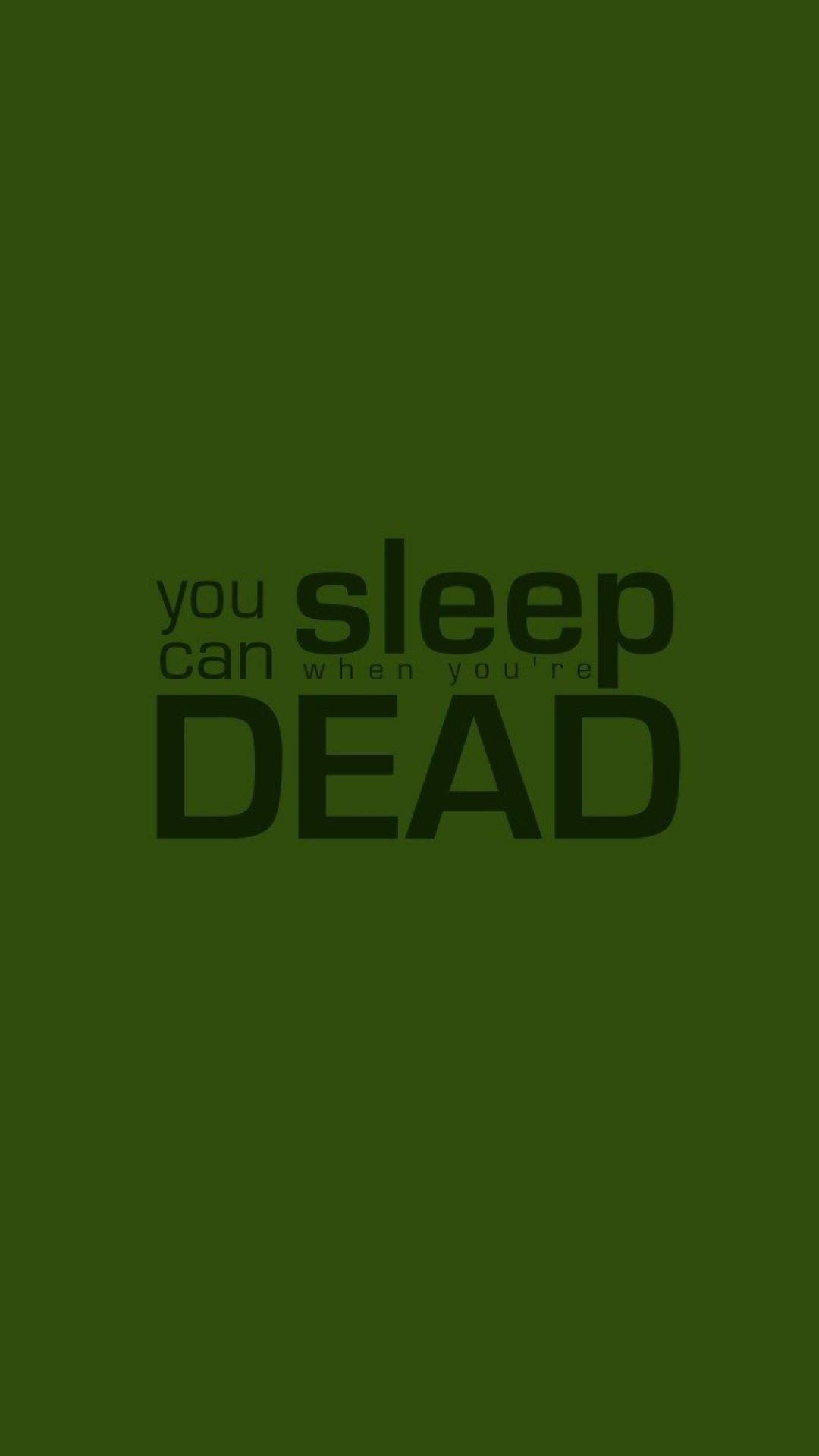 Sleep When You’re Dead Citat Klar Grøn Wallpapers