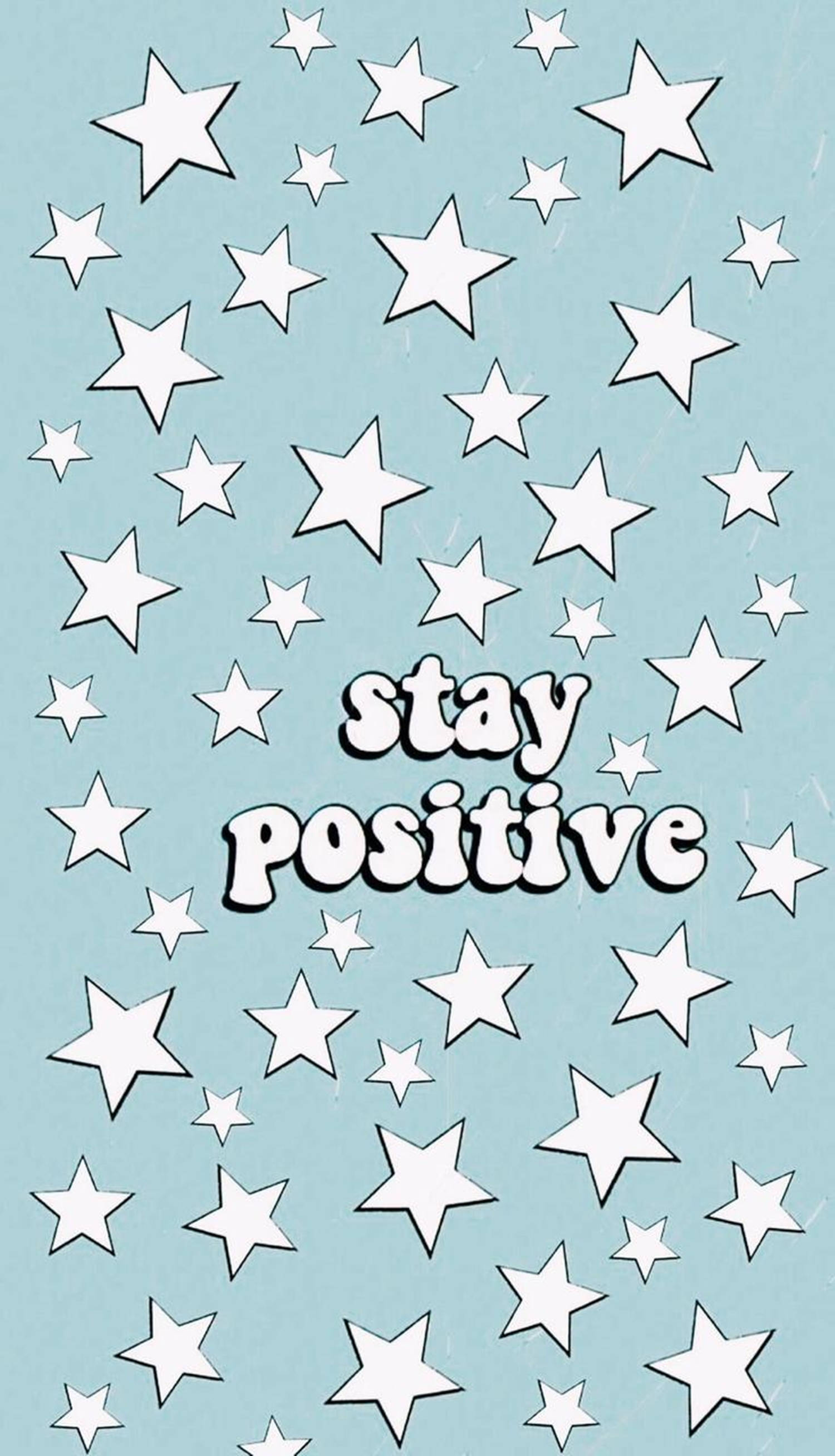 Stay Positive Æstetisk VSCO Wallpapers