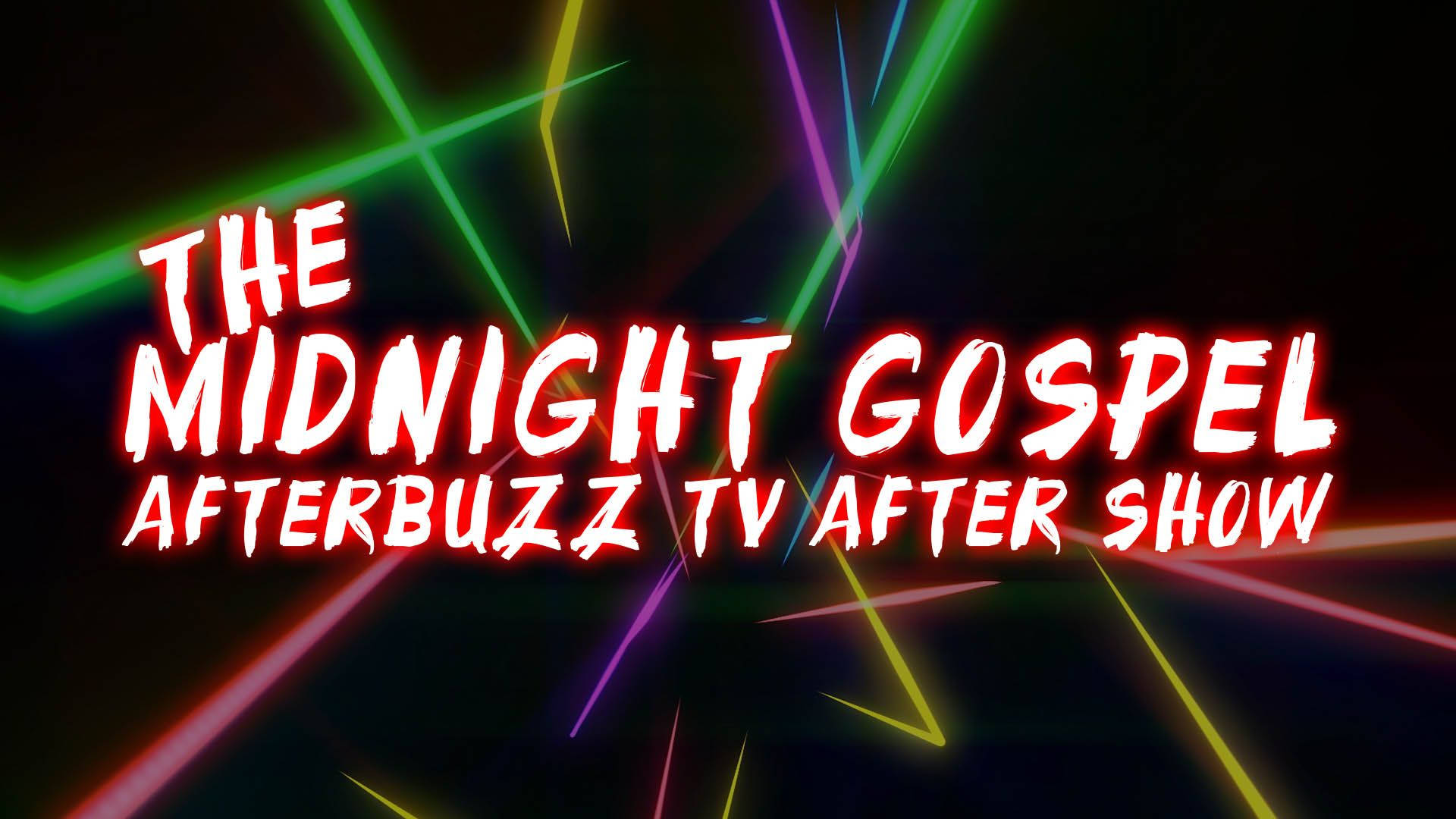 The Midnight Gospel Afterbuzz Show Wallpapers