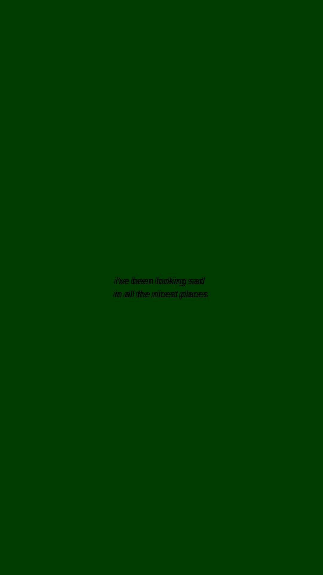 Trist på de fineste steder citat almindelig grøn Wallpapers