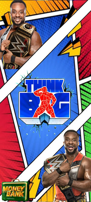 Big E Think Big Fanart tapet — iPhone 15 Wallpapers