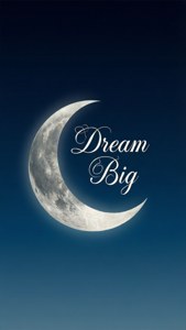 Inspirerende SVG-baggrundsbillede med en halvmåne og teksten 'Dream Big'. — iPhone 7 Plus Wallpapers
