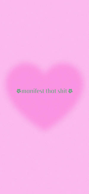 Manifest Pink Heart wallpaper — iPhone 17 Pro Wallpapers