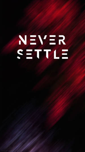 Oneplus Mahogni Never Settle wallpaper