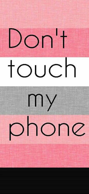 Rør Ikke Min Telefon Lyserøde Streger wallpaper — iPhone 18 Wallpapers