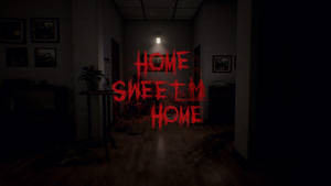 Uhyggeligt Home Sweet Home På Mørkt Rum-baggrund — True Black Wallpapers